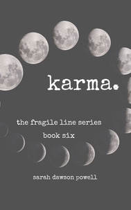  Sarah Dawson Powell - Karma - The Fragile Line Series, #6.