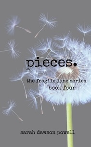  Sarah Dawson Powell - Pieces - The Fragile Line Series, #4.