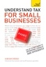 Sarah Deeks - Understand Tax for Small Businesses: Teach Yourself.
