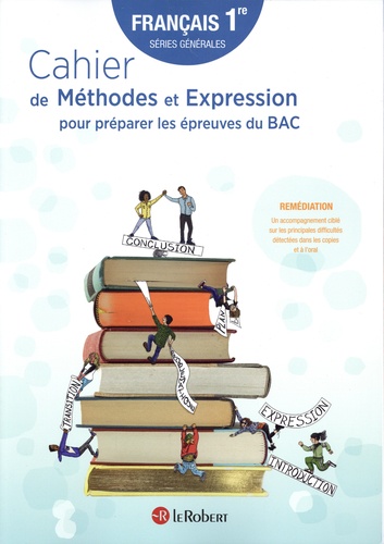 Francais 1re générale. Cahier de Méthodes et Expression pour préparer les épreuves du BAC  Edition 2022