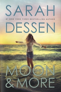 Sarah Dessen - The Moon & More.