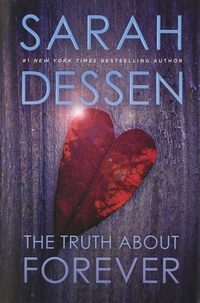 Sarah Dessen - The Truth about Forever.