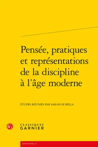 Pensée, pratiques et représentations de la discipline à l'âge moderne
