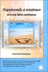 Sarah Diane Pomerleau - J'apprends à m'aimer et à me faire confiance.