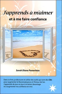 J'apprends à m'aimer et à me faire confiance