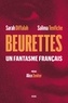 Sarah Diffalah et Salima Tenfiche - Beurettes - Un fantasme français.