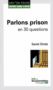 Sarah Dindo - Parlons prison en 30 questions.