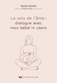 La voix de l'âme : quand mon bébé me parle