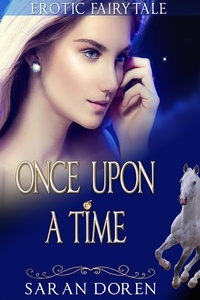 Sarah Doren - Erotic Fairy Tale: Once Upon a Time - Erotica Short Stories.