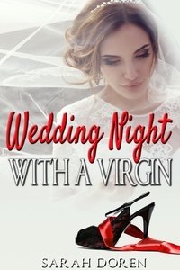  Sarah Doren - Erotic Romance: Wedding Night with a Virgin - Erotic Short Stories, #1.