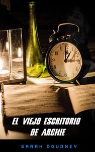 el viejo escritorio  de  archie