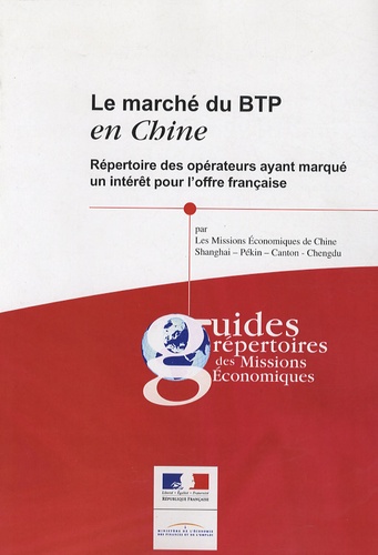 Sarah Dumbrill et Lan Guo - Le marché du BTP en Chine - Répertoire des opérateurs ayant marqué un intérêt pour l'offre française.