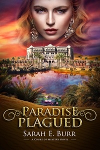  Sarah E. Burr - Paradise Plagued - Court of Mystery, #6.