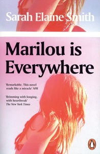 Sarah Elaine Smith - Marilou is Everywhere.