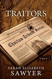  Sarah Elisabeth Sawyer - Traitors - Choctaw Tribune Historical Fiction Series, #2.