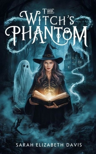  Sarah Elizabeth Davis - The Witch's Phantom - Fantasy fiction, #13.