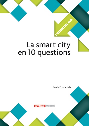 Sarah Emmerich - La smart city en 10 questions.