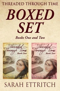 Threaded Through Time, Books One and Two