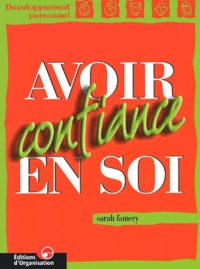 Sarah Famery - Avoir Confiance En Soi. 2eme Edition.