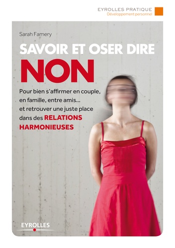 Savoir et oser dire non 3e Edition 2014