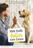 Sarah Fisher et Marie Miller - 100 clés pour dresser son chien.