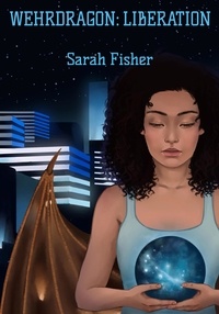  Sarah Fisher - Wehrdragon: Liberation.