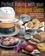 Perfect Baking With Your Halogen Oven. How to Create Tasty Bread, Cupcakes, Bakes, Biscuits and Savouries