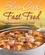 Slow Cook, Fast Food. Over 250 Healthy, Wholesome Slow Cooker and One Pot Meals for All the Family