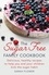 The Sugar-Free Family Cookbook. Delicious, healthy recipes to help you and your children kick the sugar habit