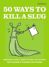 Sarah Ford - 50 Ways to Kill a Slug.