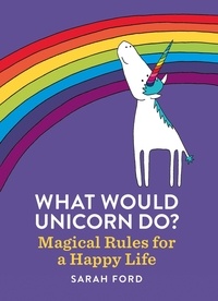 Sarah Ford - What Would Unicorn Do?.