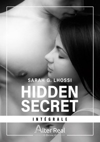 Sarah G. Lhossi - Hidden Secret - L'Intégrale.