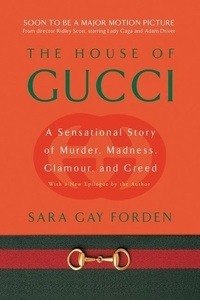 Sarah-Gay Forden - The House of Gucci.