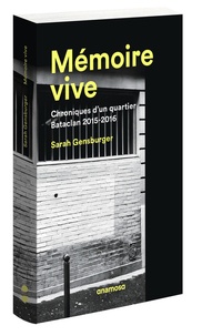 Sarah Gensburger - Mémoire vive - Chroniques d'un quartier, Bataclan 2015-2016.