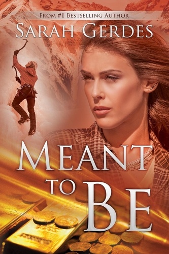  Sarah Gerdes - Meant to Be - Danielle Grant Series, #3.