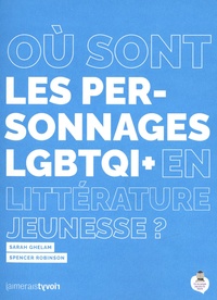 Sarah Ghelam et Spencer Robinson - Où sont les personnages LGBTQI+ en littérature jeunesse ?.