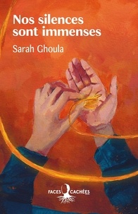 Sarah Ghoula - Nos silences sont immenses.