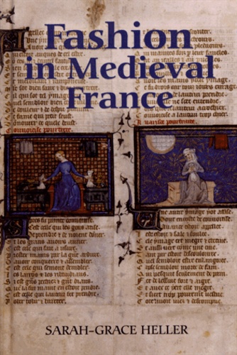 Sarah-Grace Heller - Fashion in Medieval France.