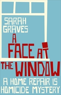 Sarah Graves - A Face at the Window.