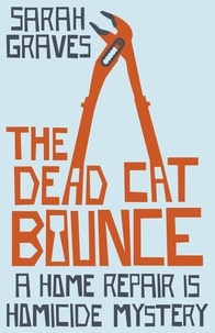 Sarah Graves - The Dead Cat Bounce.
