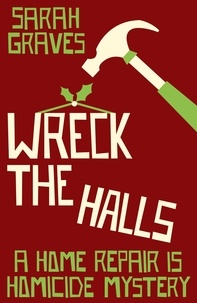 Sarah Graves - Wreck the Halls.