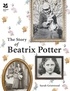 Sarah Gristwood - The Story of Beatrix Potter.