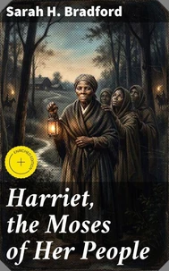 Harriet, the Moses of Her People