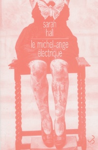 Sarah Hall - Le Michel-Ange électrique.