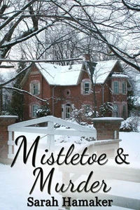 Mistletoe &amp; Murder