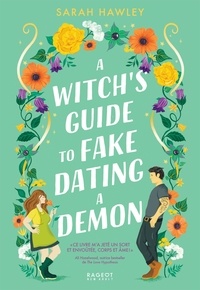 Sarah Hawley - A witch's guide to fake dating a demon.