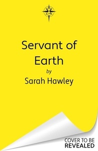 Sarah Hawley - Servant of Earth.