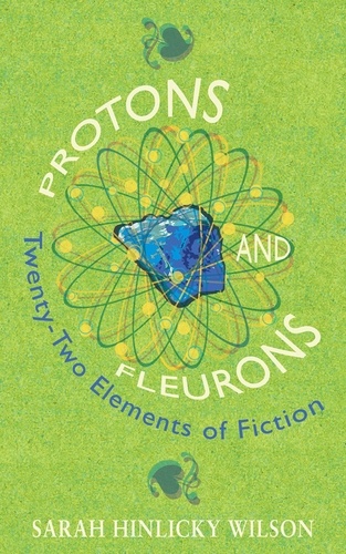  Sarah Hinlicky Wilson - Protons and Fleurons.