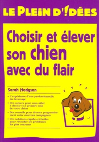 Sarah Hodgson - Choisir et élever son chien avec du flair.