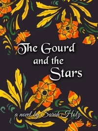  Sarah Holz - The Gourd and the Stars.